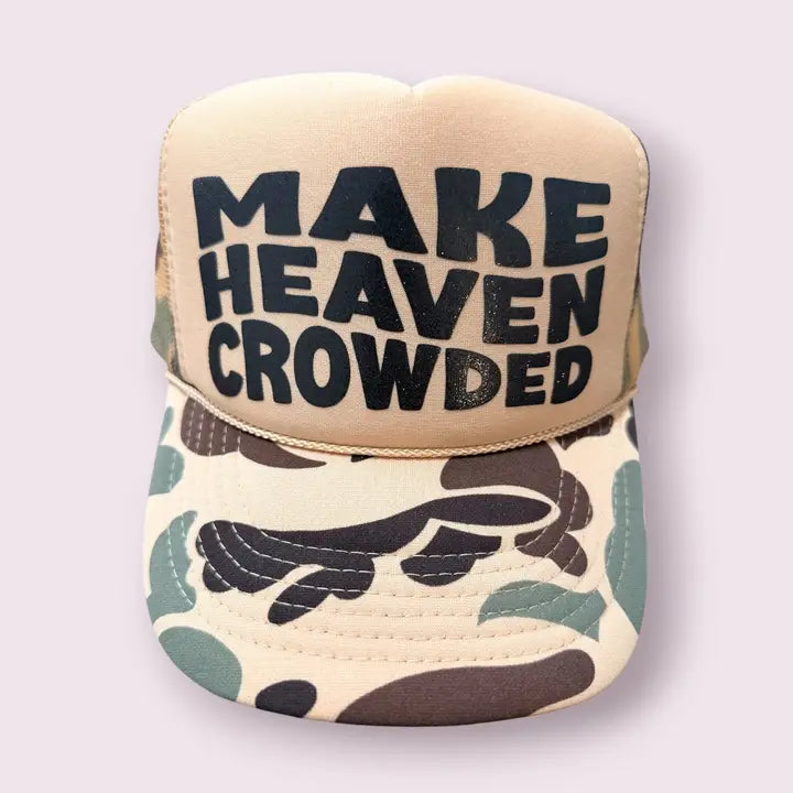 Make Heaven Crowded Hat